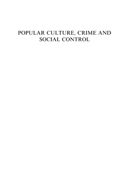 Popular Culture, Crime and Social Control Sociology of Crime, Law and Deviance
