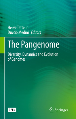 The Pangenome Diversity, Dynamics and Evolution of Genomes the Pangenome Hervé Tettelin • Duccio Medini Editors