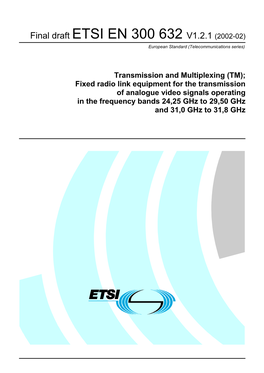 Fixed Radio Link Equipment for the Transmission of Analogue Video Signals Operating in the Frequency Bands 24,25 Ghz to 29,50 Ghz and 31,0 Ghz to 31,8 Ghz