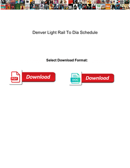 Denver Light Rail to Dia Schedule