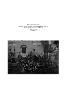 Prelude to Anarchy: the Longview Race Riot of 1919 Historiography: in Search of History April 12, 2005 Jared Wheeler