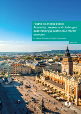 Poland Diagnostic Paper: Assessing Progress and Challenges in Developing a Sustainable Market Economy by Mateusz Szczurek and Marcin Tomaszewski