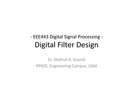 EEE443 Digital Signal Processing - Digital Filter Design