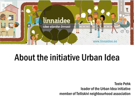 About the Initiative Urban Idea