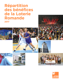 Répartition Des Bénéfices De La Loterie Romande 2017 Loterie Romande - Répartition Des Bénéfices 2017 Partie Au Montant Attribué