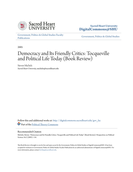Democracy and Its Friendly Critics: Tocqueville and Political Life Today (Book Review) Steven Michels Sacred Heart University, Michelss@Sacredheart.Edu