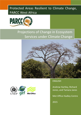 Hartley, A., Jones, R. and Janes, T. 2015. Projections of Change in Ecosystem Services Under Climate