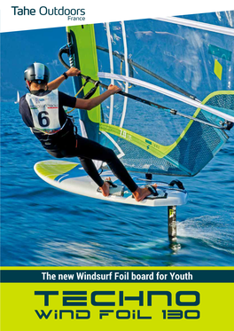 The New Windsurf Foil Board for Youth Today, Foils Are Revolutionising Windsurfing