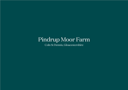 Pindrup Moor Farm Coln St Dennis, Gloucestershire Pindrup Moor Farm Coln St Dennis • Gloucestershire Stunning Cotswold Farm with Excellent Equestrian Facilities