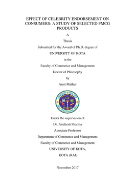 EFFECT of CELEBRITY ENDORSEMENT on CONSUMERS: a STUDY of SELECTED FMCG PRODUCTS a Thesis Submitted for the Award of Ph.D