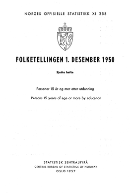 Folketellingen 1. Desember 1950 Hefte 6. Personer 15 År Og Mer Etter Utdanning