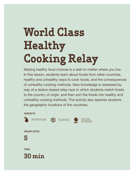 World Class Healthy Cooking Relay Making Healthy Food Choices Is a Skill No Matter Where You Live