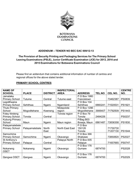 ADDENDUM – TENDER NO BEC EAC 009/12-13 the Provision of Security Printing and Packaging Services for the Primary School Leavin