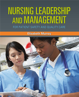 NURSING LEADERSHIP and MANAGEMENT for PATIENT SAFETY and QUALITY CARE 3021 FM I-Xxx 16/01/17 3:28 PM Page Ii 3021 FM I-Xxx 16/01/17 3:28 PM Page Iii