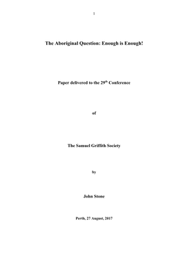 The Aboriginal Question: Enough Is Enough!