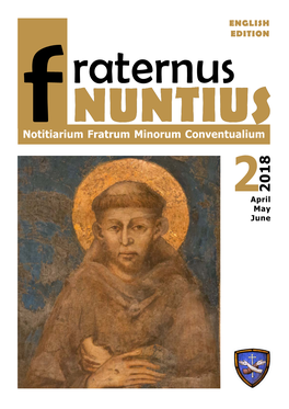 Notitiarium Fratrum Minorum Conventualium 2018 2April May June CONTENTS 2