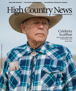 Celebrity Scofflaw How the Feds Helped Make Cliven Bundy a Hero by Tay Wiles April 30, 2018 | $5 | Vol