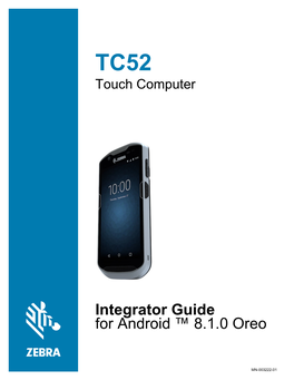 TC52 Touch Computer Integrator Guide for Android™ 8.1.0 Oreo (En)