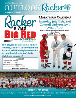Mark Your Calendar Saturday July 13Th, 2019 Cornell University's Lynah Rink 3:30 - 5:00PM - Cargill's Friends & Family Open Skate 5:30PM - Game Time