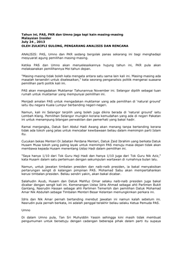 Tahun Ini, PAS, PKR Dan Umno Jaga Tepi Kain Masing-Masing Malaysian Insider July 24 , 2013 OLEH ZULKIFLI SULONG, PENGARANG ANALISIS DAN RENCANA