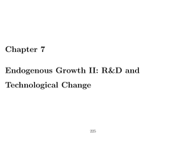 Chapter 7 Endogenous Growth II: R&D and Technological Change