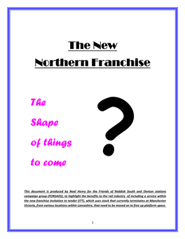 The New Northern Franchise the Shape of Things to Come