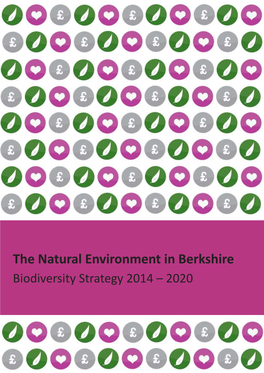 The Natural Environment in Berkshire: Biodiversity Strategy 2014