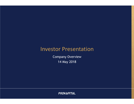 Investor Presentation Company Overview 14 May 2018 Disclaimer