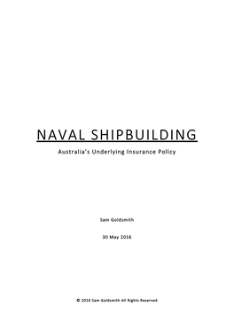 NAVAL SHIPBUILDING Australia’S Underlying Insurance Policy