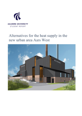 Alternatives for the Heat Supply in the New Urban Area Aars West