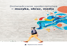 Doświadczanie Społeczeństwa. Muzyka, Obraz, Media