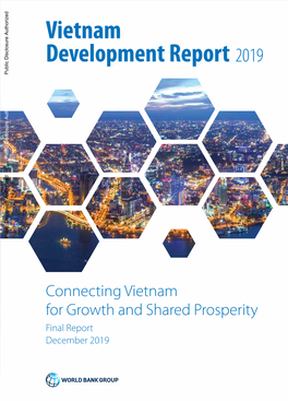 Vietnam Development Report 2019 Public Disclosure Authorized Public Disclosure Authorized Public Disclosure Authorized