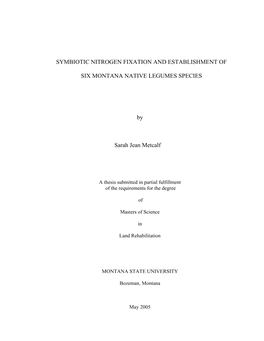 SYMBIOTIC NITROGEN FIXATION and ESTABLISHMENT of SIX MONTANA NATIVE LEGUMES SPECIES by Sarah Jean Metcalf