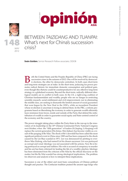 BETWEEN TAIZIDANG and TUANPAI: 148 What’S Next for China’S Succession MAY Crisis? 2012