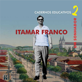 Itamar Franco Um Sonhador