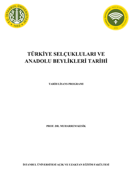 Türkiye Selçukluları Ve Anadolu Beylikleri Tarihi Adlı Dersimizde Başarılı Olabilmeniz Öncelikle Bu Kitabı Dikkatli Bir Şekilde Okuyup Anlamanıza Bağlıdır