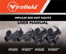 BORESIGHTING the RED DOT SIGHT Boresighting and Test Firing Should Be Performed Safely on a Firing Range