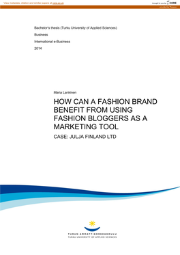 How Can a Fashion Brand Benefit from Using Fashion Bloggers As a Marketing Tool Case: Julja Finland Ltd Opinnäytetyö (Amk) | Tiivistelmä