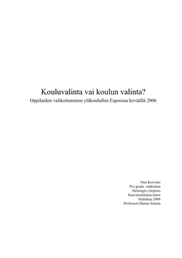 Kouluvalinta Vai Koulun Valinta? Oppilaiden Valikoituminen Yläkouluihin Espoossa Keväällä 2006