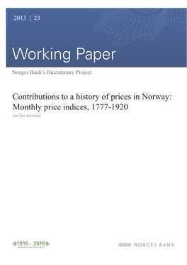 Contributions to a History of Prices in Norway: Monthly Price Indices, 1777-1920 by Jan Tore Klovland (Norges Bank Working Paper