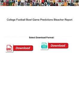 College Football Bowl Game Predictions Bleacher Report