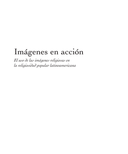 Imágenes En Acción El Uso De Las Imágenes Religiosas En La Religiosidad Popular Latinoamericana