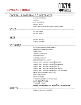 Beverage Book Cocktails, Mocktails & Beverages House Cocktails Combos Hot Cocktails Punch Bowls Mocktails & Non- Alcoholic Beverages Wine by the Glass by the Bottle