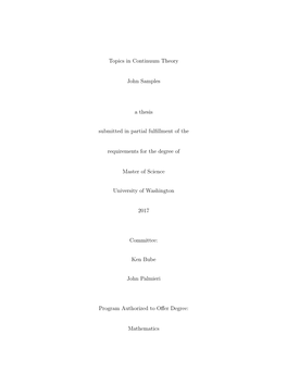 Topics in Continuum Theory John Samples a Thesis Submitted in Partial Fulfillment of the Requirements for the Degree of Master O