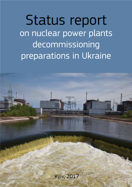 Status Report on Nuclear Power Plants Decommissioning Preparations in Ukraine