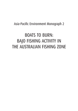 Boats to Burn: Bajo Fishing Activity in the Australian Fishing Zone