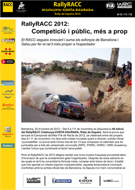 Rallyracc 2012: Competició I Públic, Més a Prop El RACC Segueix Innovant I Suma Els Esforços De Barcelona I Salou Per Fer El Ral·Li Més Proper a L’Espectador