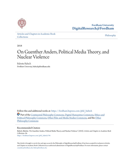 On Guenther Anders, Political Media Theory, and Nuclear Violence Babette Babich Fordham University, Babich@Fordham.Edu