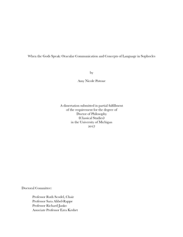 When the Gods Speak: Oracular Communication and Concepts of Language in Sophocles by Amy Nicole Pistone a Dissertation Submitted