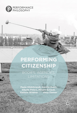 Performing Citizenship Bodies, Agencies, Limitations